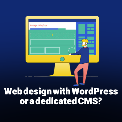 Web design with WordPress or a dedicated CMS