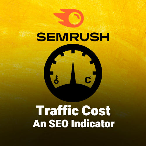 Traffic Cost, An SEO Evaluation Indicator