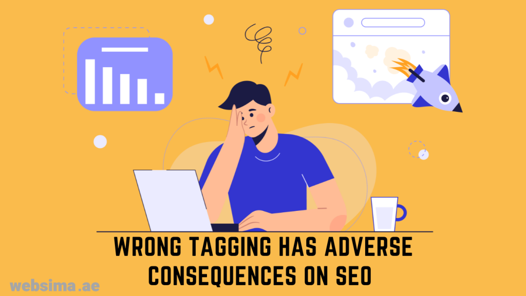 Inappropriate tagging has negative impacts on SEO