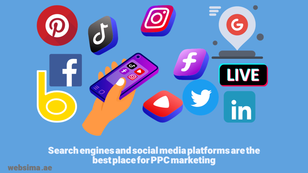 Major search engines and social media platforms are the best places for PPC marketing