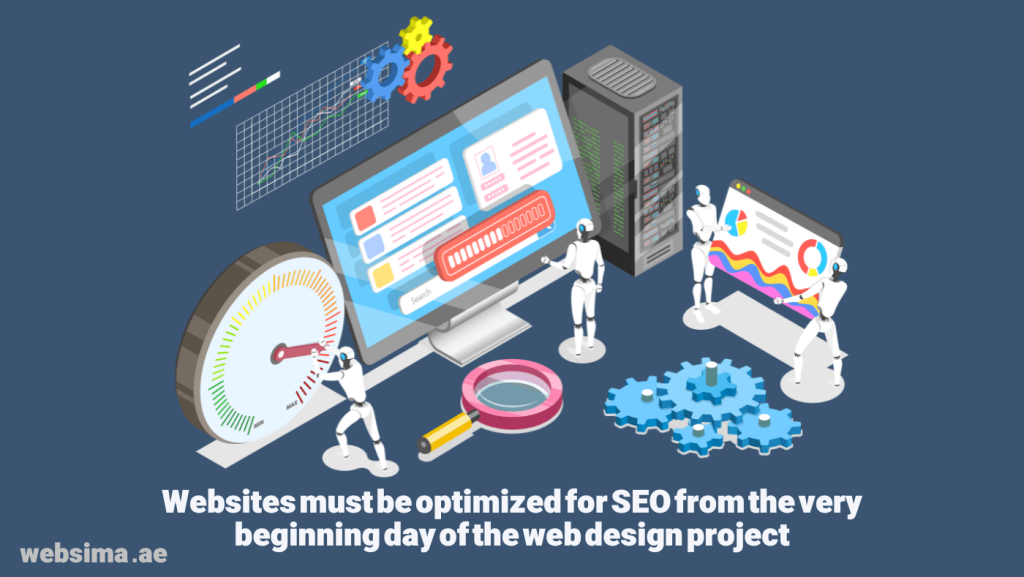 A website SEO optimization must start at the very beginning day of the website design project